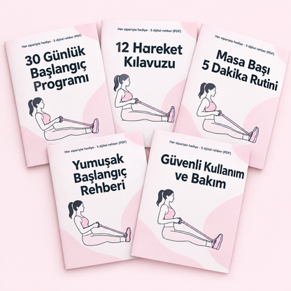 Her siparişte hediye 5 dijital rehber (PDF): 30 günlük program, 12 hareket kılavuzu, masa başı rutini, yumuşak başlangıç, güvenli kullanım